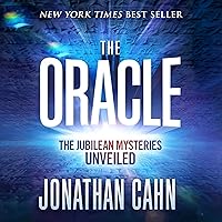 The Oracle: The Jubilean Mysteries Unveiled The Oracle: The Jubilean Mysteries Unveiled Hardcover Audible Audiobook Kindle Paperback