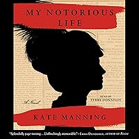 My Notorious Life: A Novel My Notorious Life: A Novel Audible Audiobook Paperback Kindle Hardcover Audio CD