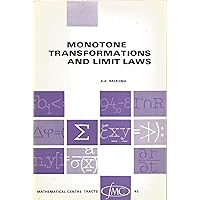 Monotone transformations and limit laws (Matematisch Centrum) Monotone transformations and limit laws (Matematisch Centrum) Paperback