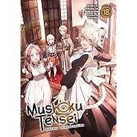 Mushoku Tensei: Jobless Reincarnation (Light Novel) Vol. 18 Mushoku Tensei: Jobless Reincarnation (Light Novel) Vol. 18 Paperback Kindle