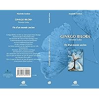 Fin d'un monde ancien (Ginkgo biloba (1)) Fin d'un monde ancien (Ginkgo biloba (1)) Paperback