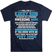 I Am a Lucky Son I'm Raised by a Freaking Awesome Mom T-Shirt