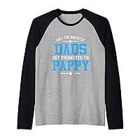 Only The Greatest Dads Get Promoted To Pappy Father's Day Raglan Baseball Tee
