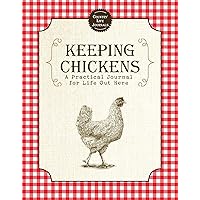 Keeping Chickens: A Practical Journal for Life Out Here (Country Life Journals)
