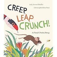 Creep, Leap, Crunch! A Food Chain Story Creep, Leap, Crunch! A Food Chain Story Hardcover Kindle