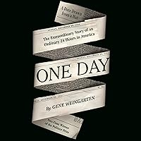 One Day: The Extraordinary Story of an Ordinary 24 Hours in America One Day: The Extraordinary Story of an Ordinary 24 Hours in America Audible Audiobook Hardcover Kindle Paperback