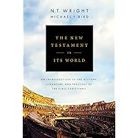 The New Testament in Its World: An Introduction to the History, Literature, and Theology of the First Christians The New Testament in Its World: An Introduction to the History, Literature, and Theology of the First Christians Hardcover Kindle Audio CD