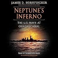 Neptune's Inferno: The U.S. Navy at Guadalcanal Neptune's Inferno: The U.S. Navy at Guadalcanal Audible Audiobook Paperback Kindle Hardcover Audio CD