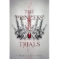 The Princess Trials: A young adult dystopian romance