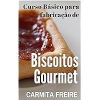 Curso básico para a fabricação de Biscoitos Gourmet (Portuguese Edition)