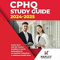 CPHQ Study Guide 2024-2025: Review Book with 250 Practice Questions and Answer Explanations for the Certified Professional in Healthcare Quality Exam CPHQ Study Guide 2024-2025: Review Book with 250 Practice Questions and Answer Explanations for the Certified Professional in Healthcare Quality Exam Paperback Kindle Audible Audiobook Spiral-bound