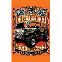 The Automobile- A Never Ending Story : Beginners Ebook Simple to Understand– For Trainees, Mechanic Students or Novices–With Simple to Understand Drawings ... Pictures-For Kindle,Smartphone,Tablets,PC