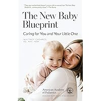 The New Baby Blueprint: Caring for You and Your Little One The New Baby Blueprint: Caring for You and Your Little One Kindle Paperback