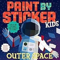 Paint by Sticker Kids: Outer Space: Create 10 Pictures One Sticker at a Time! Includes Glow-in-the-Dark Stickers Paint by Sticker Kids: Outer Space: Create 10 Pictures One Sticker at a Time! Includes Glow-in-the-Dark Stickers Paperback