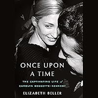 Once upon a Time: The Captivating Life of Carolyn Bessette-kennedy Once upon a Time: The Captivating Life of Carolyn Bessette-kennedy Hardcover Kindle Audible Audiobook Audio CD
