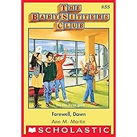Farewell Dawn (The Baby-Sitters Club #88) (Baby-sitters Club (1986-1999)) Farewell Dawn (The Baby-Sitters Club #88) (Baby-sitters Club (1986-1999)) Kindle Audible Audiobook Paperback Audio CD