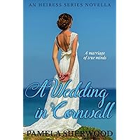 A Wedding in Cornwall: An Heiress Series Novella A Wedding in Cornwall: An Heiress Series Novella Kindle