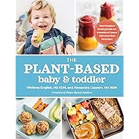 The Plant-Based Baby and Toddler: Your Complete Feeding Guide for the First 3 Years The Plant-Based Baby and Toddler: Your Complete Feeding Guide for the First 3 Years Paperback Kindle Audible Audiobook