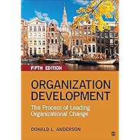 Organization Development: The Process of Leading Organizational Change Organization Development: The Process of Leading Organizational Change Paperback