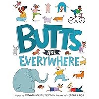 Butts Are Everywhere Butts Are Everywhere Hardcover Kindle