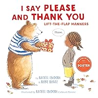 I Say Please and Thank You: Lift-the-Flap Manners I Say Please and Thank You: Lift-the-Flap Manners Hardcover