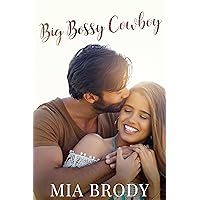 Big Bossy Cowboy (Courage County Cowboys) Big Bossy Cowboy (Courage County Cowboys) Kindle