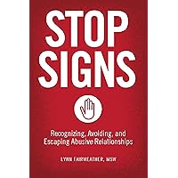 Stop Signs: Recognizing, Avoiding, and Escaping Abusive Relationships Stop Signs: Recognizing, Avoiding, and Escaping Abusive Relationships Kindle Paperback