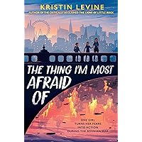 The Thing I'm Most Afraid Of The Thing I'm Most Afraid Of Hardcover Kindle Audible Audiobook