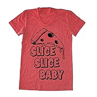 Women's Pizza T-shirt - Slice Slice Baby - Funny Food Shirt