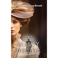 The Beauty Doctor: A Novel The Beauty Doctor: A Novel Kindle Audible Audiobook Paperback
