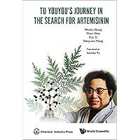 Tu Youyou's Journey In The Search For Artemisinin (Alternative Medicine Chinese M) Tu Youyou's Journey In The Search For Artemisinin (Alternative Medicine Chinese M) Kindle Hardcover Paperback