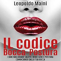 Il codice Bocca-Postura Il codice Bocca-Postura Audible Audiobook Kindle Paperback