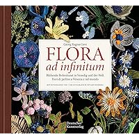 Flora ad infinitum: Blühende Perlenkunst in Venedig und der Welt / Fiori di perline a Venezia e nel mondo (zweisprachig/bilingue) (German Edition)