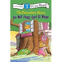 The Berenstain Bears, Do Not Fear, God Is Near: Level 1 (I Can Read! / Berenstain Bears / Living Lights: A Faith Story) The Berenstain Bears, Do Not Fear, God Is Near: Level 1 (I Can Read! / Berenstain Bears / Living Lights: A Faith Story) Paperback