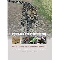 Texans on the Brink: Threatened and Endangered Animals (Integrative Natural History Series, sponsored by Texas Research Institute for Environmental Studies, Sam Houston State University) Texans on the Brink: Threatened and Endangered Animals (Integrative Natural History Series, sponsored by Texas Research Institute for Environmental Studies, Sam Houston State University) eTextbook Hardcover