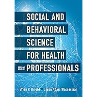 Social and Behavioral Science for Health Professionals Social and Behavioral Science for Health Professionals eTextbook Paperback Hardcover