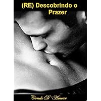 (RE)Descobrindo o Prazer (Portuguese Edition) (RE)Descobrindo o Prazer (Portuguese Edition) Kindle