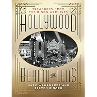 The Hollywood Behind the Lens: Treasures from the Bison Archives The Hollywood Behind the Lens: Treasures from the Bison Archives Hardcover Kindle