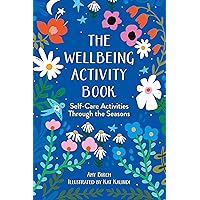 The Wellbeing Activity Book: Self-Care Activities Through the Seasons
