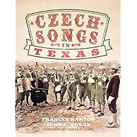 Czech Songs in Texas (Volume 7) (American Popular Music Series)
