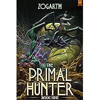 The Primal Hunter 9: A LitRPG Adventure The Primal Hunter 9: A LitRPG Adventure Kindle