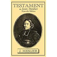 Testament de Jean Meslier (French Edition) Testament de Jean Meslier (French Edition) Kindle Hardcover Paperback
