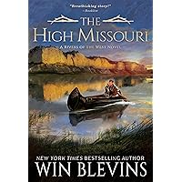 The High Missouri: A Mountain Man Western Adventure Series (Rivers of the West Book 2)