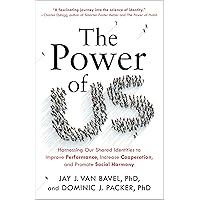 The Power of Us: Harnessing Our Shared Identities to Improve Performance, Increase Cooperation, and Promote Social Harmony The Power of Us: Harnessing Our Shared Identities to Improve Performance, Increase Cooperation, and Promote Social Harmony Hardcover Audible Audiobook Kindle Paperback Audio CD