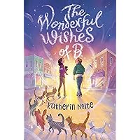 The Wonderful Wishes of B. The Wonderful Wishes of B. Kindle Audible Audiobook Hardcover