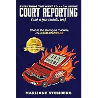 COURT REPORTING: WOULD YOU LIKE TO EARN A 6-FIGURE INCOME FAST?: Everything You Want to Know About COURT REPORTING (And a few secrets, too) COURT REPORTING: WOULD YOU LIKE TO EARN A 6-FIGURE INCOME FAST?: Everything You Want to Know About COURT REPORTING (And a few secrets, too) Kindle Paperback Hardcover