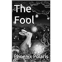 The Fool The Fool Kindle Paperback