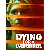 Dying For a Daughter