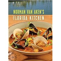 Norman Van Aken's Florida Kitchen