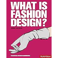 What is Fashion Design? (Essential Design Handbooks) What is Fashion Design? (Essential Design Handbooks) Paperback Mass Market Paperback